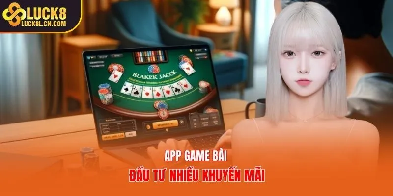 App game bài đầu tư nhiều khuyến mãi