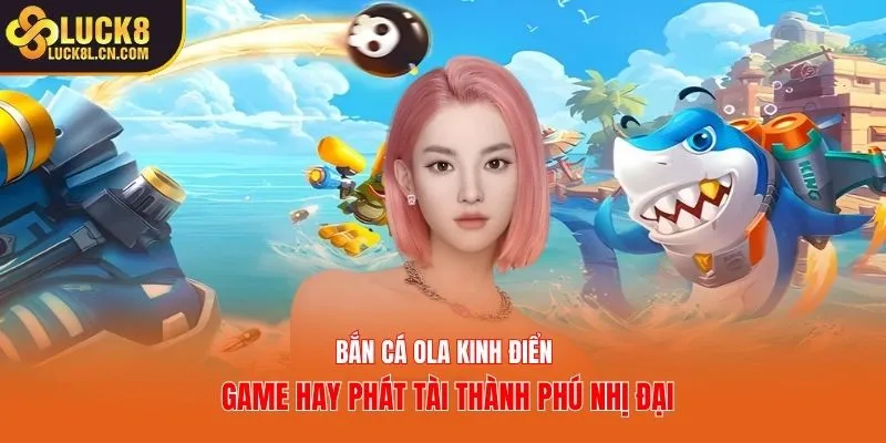 Bắn Cá Ola